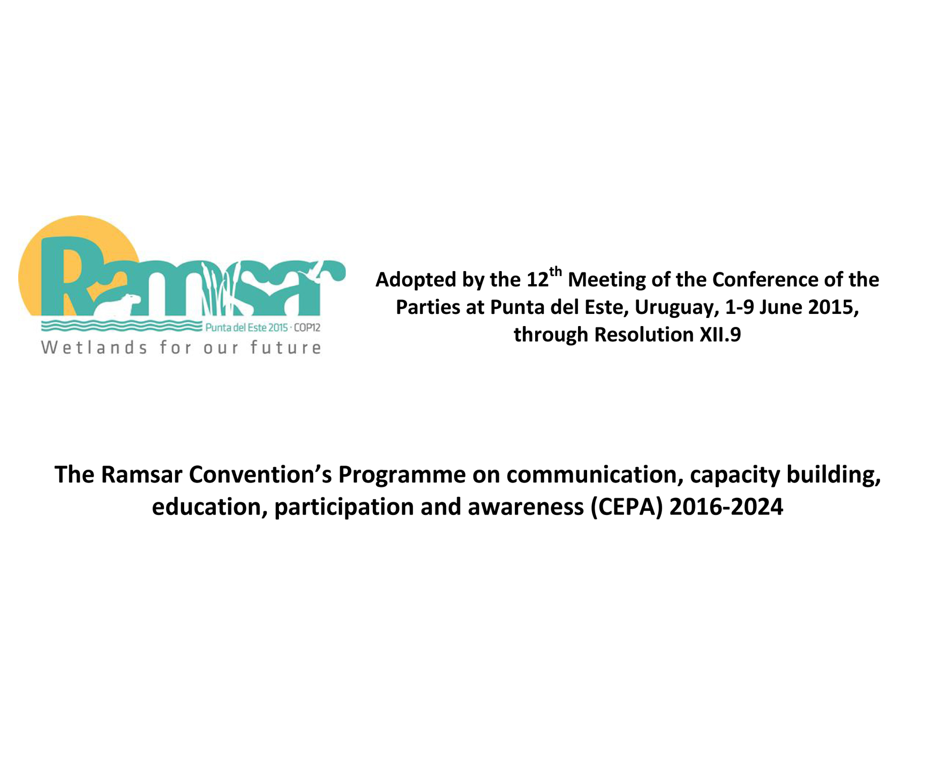 The Ramsar Convention’s Programme on (CEPA) 2016‐2024