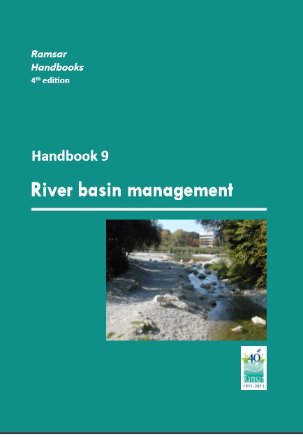 Ramsar Handbooks 4th edition- Handbook 9-River basin management